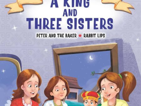 Dreamland The King and Three Sisters - Around the World Stories for Children Age 4 - 7 Years on Sale